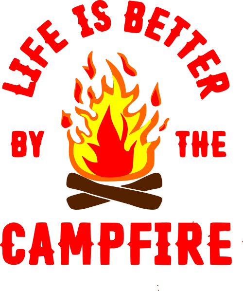 life is better by the campfire