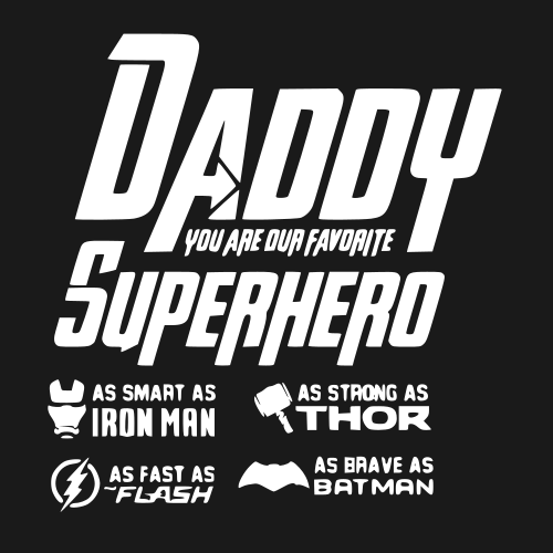 daddy you are my favorite superhero