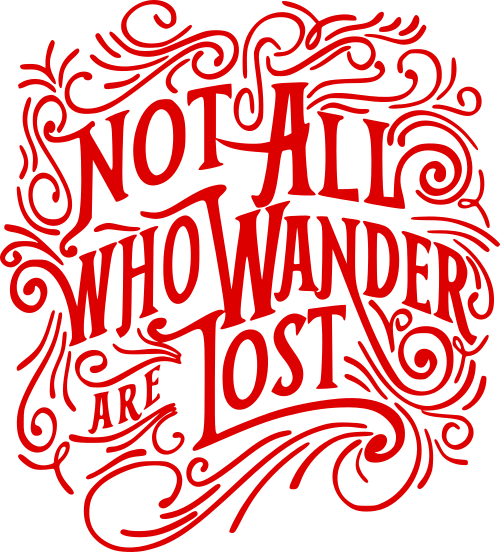 not all who wander are lost