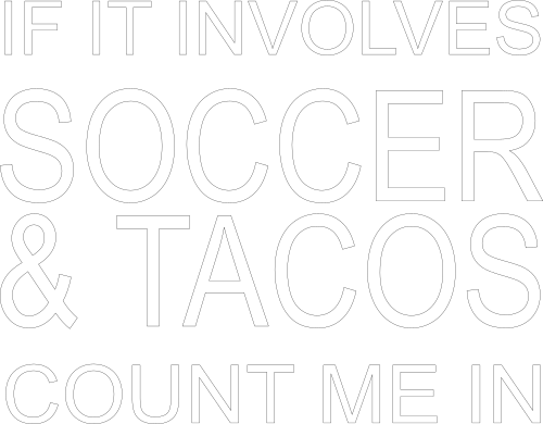 soccer and tacos