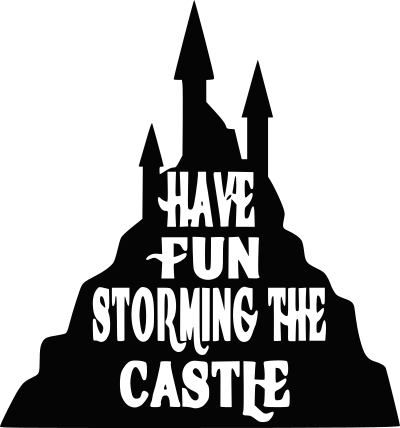 have fun storming the castle